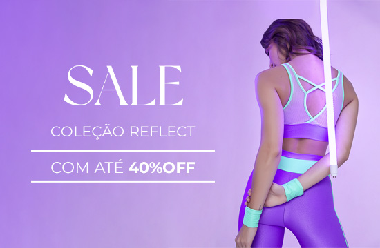 Sale- Coleção Reflect