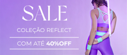 Sale- Coleção Reflect